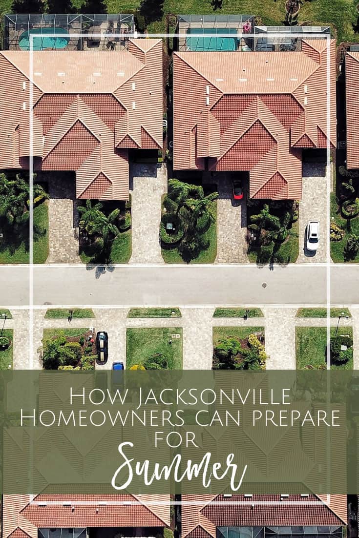 How Jacksonville homeowners can prep for summer!