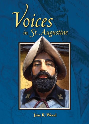 Voices of St Augustine, by Jacksonville Author Jane Wood