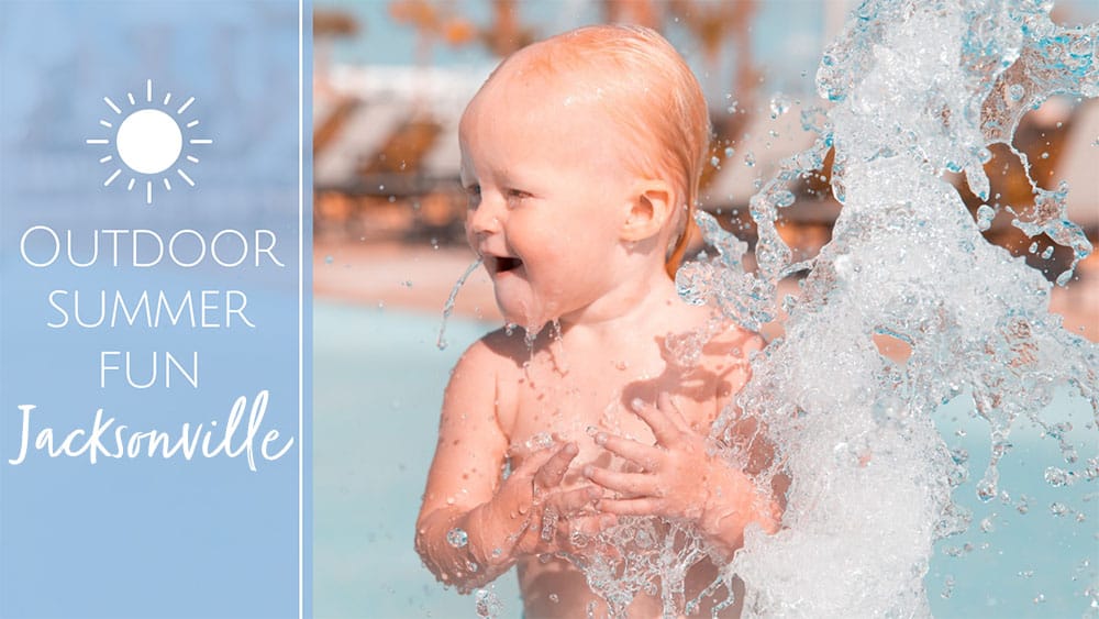 Outdoor Summer Fun in Jacksonville