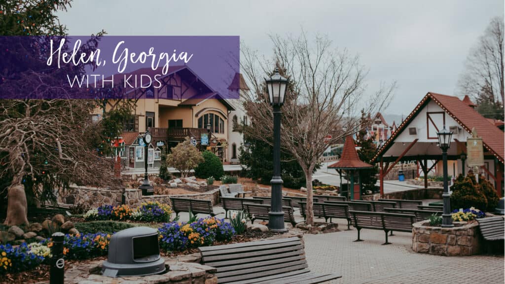 Helen, Georgia Getaway with Kids