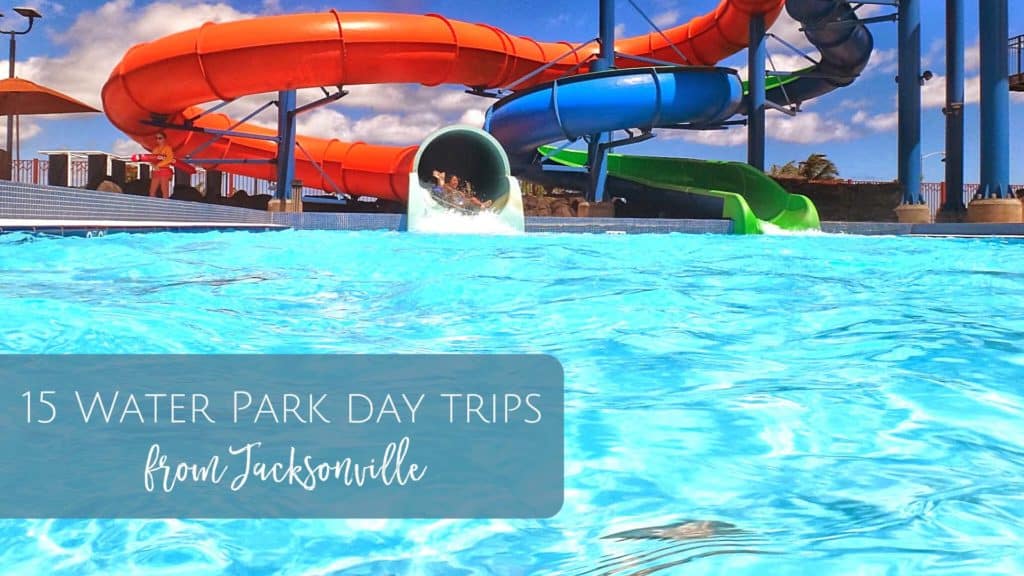 15 Water Park Day Trips from Jacksonville