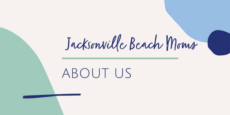 Learn more about the local moms behind the Jacksonville Beach Moms website.