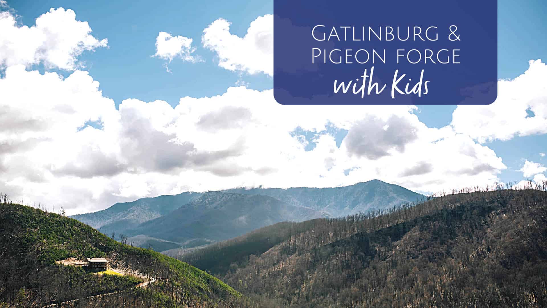 Gatlinburg & Pigeon Forge with Kids