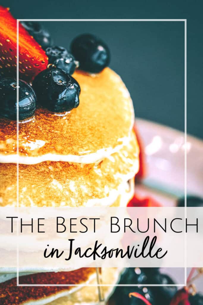 The Best Brunch in Jacksonville 10 Spots to Try This Weekend
