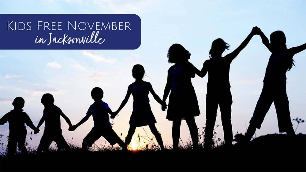 Kids Free November Jacksonville