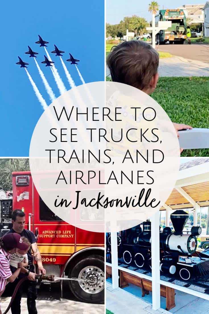 A toddler mom's guide to trucks, trains and airplanes in Jacksonville, FL