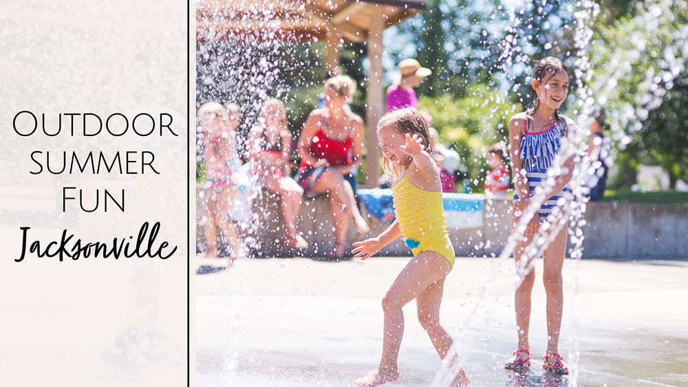 Outdoor Summer Fun in Jacksonville