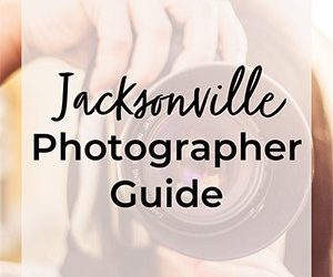 Jacksonville Photographer Guide