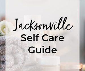 Jacksonville Self Care Guide